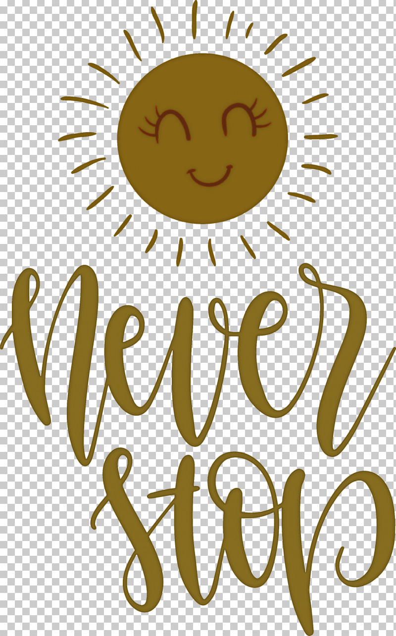 Never Stop Motivational Inspirational PNG, Clipart, Calligraphy, Flower, Happiness, Inspirational, Line Free PNG Download
