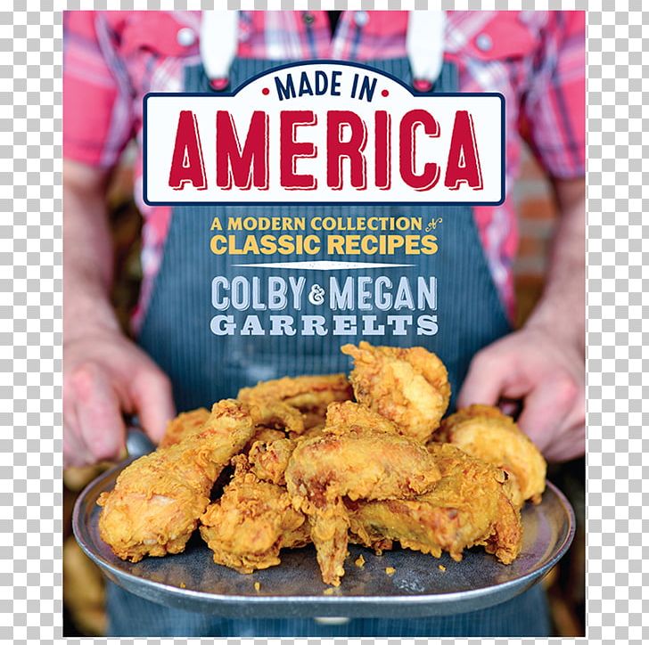 Fried Chicken Made In America: A Modern Collection Of Classic Recipes Bluestem: The Cookbook American Cuisine PNG, Clipart, American Food, Animal Source Foods, Chef, Chicken Meat, Cooking Free PNG Download