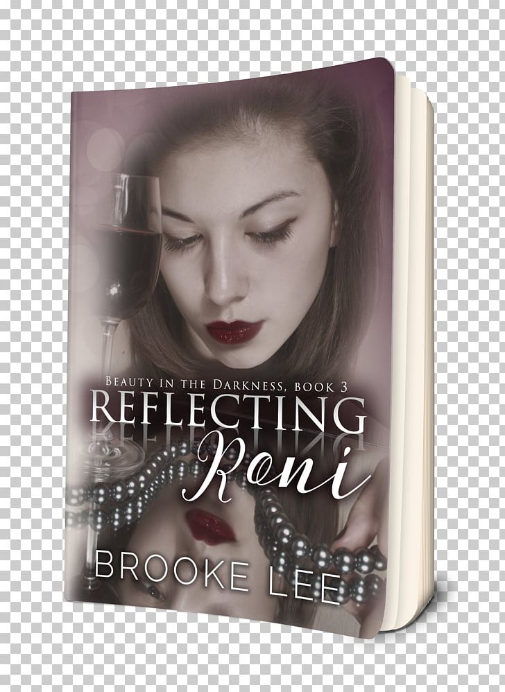 Reflecting Roni Brooke Lee I Am ShelbyJames: Beauty In The Darkness Book My Tata's Remedies PNG, Clipart,  Free PNG Download