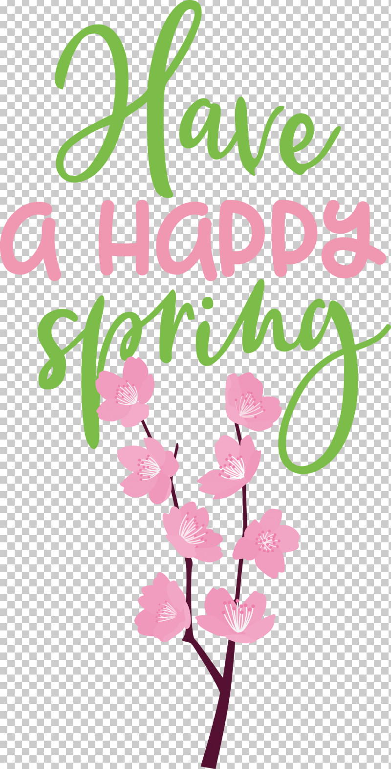 Spring Have A Happy Spring PNG, Clipart, Cut Flowers, Floral Design, Flower, Leaf, Petal Free PNG Download