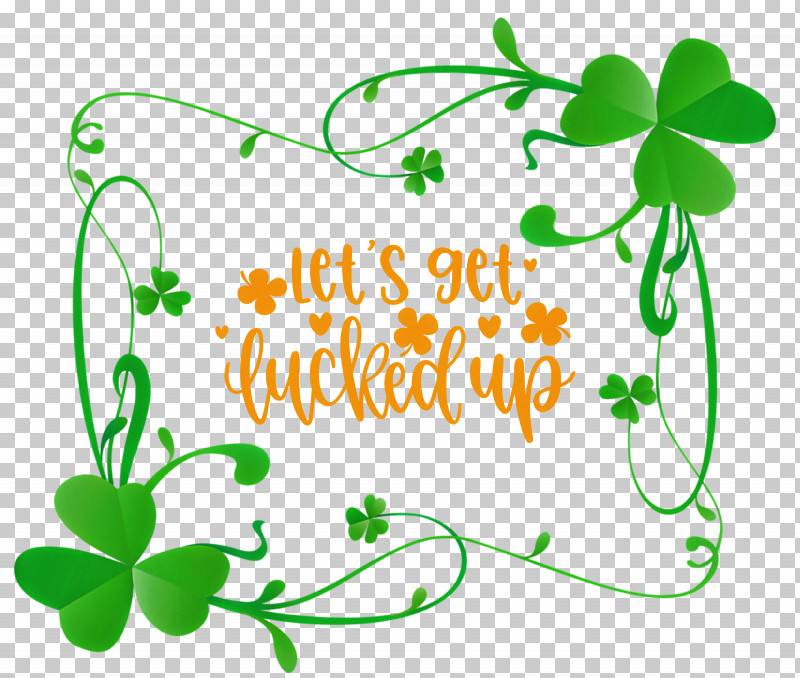 Get Lucked Up Saint Patrick Patricks Day PNG, Clipart, Clover, Flower, Leaf, Line, Meter Free PNG Download
