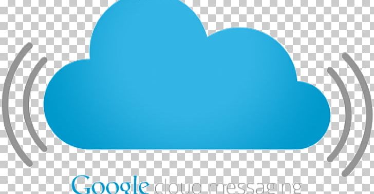 Google Cloud Messaging Push Technology Google I/O Cloud Computing PNG, Clipart, Android Cloud To Device Messaging, Aqua, Area, Azure, Blue Free PNG Download