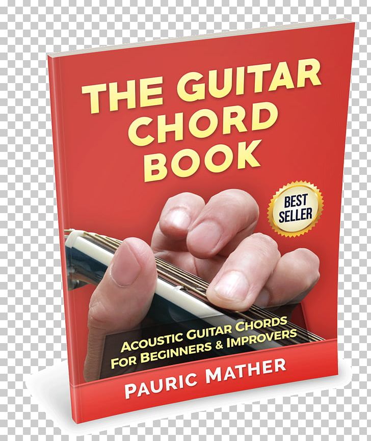 Guitar Chords For Beginners: The Ultimate Teach Yourself Guitar Chord Book The Troubadour Guitar Chord Book: A Complete Library Of Chords In Standard Tuning PNG, Clipart, Acoustic Guitar, Acoustic Music, Book, Chord, Chord Chart Free PNG Download