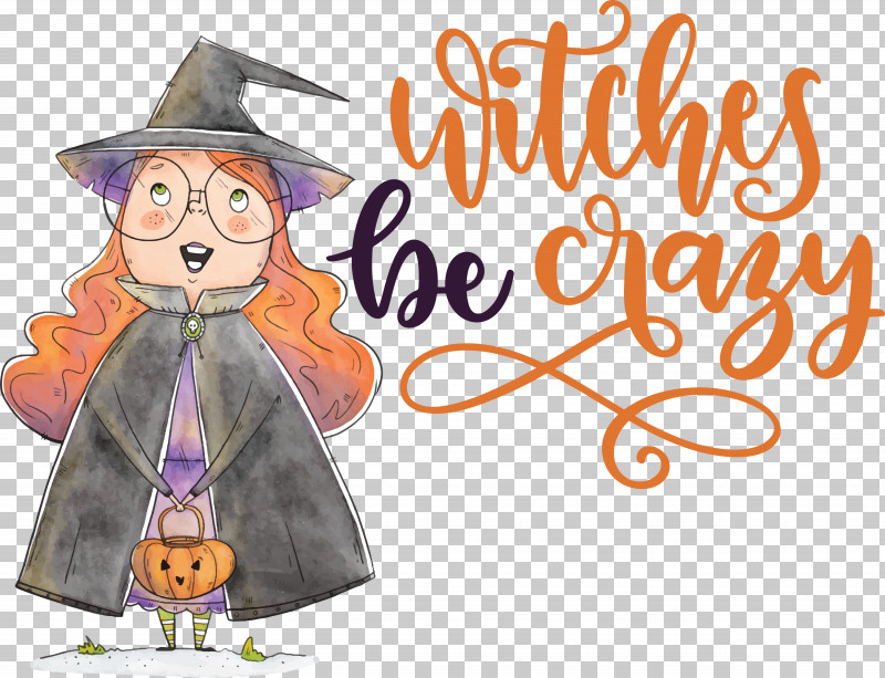 Happy Halloween Witches Be Crazy PNG, Clipart, Behavior, Biology, Cartoon, Character, Happiness Free PNG Download