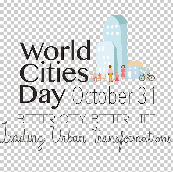 World Cities Day City United Nations 31 October PNG, Clipart, 31 October, Area, Brand, Cities Alliance, City Free PNG Download