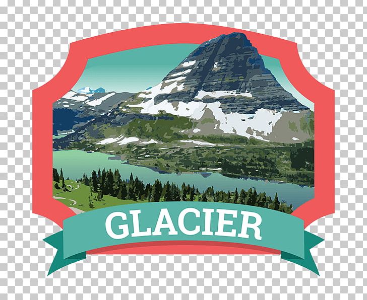 Glacier National Park Yellowstone National Park Glacier County PNG, Clipart, Advertising, Brand, Crater Lake National Park, Elevation, Glacier Free PNG Download