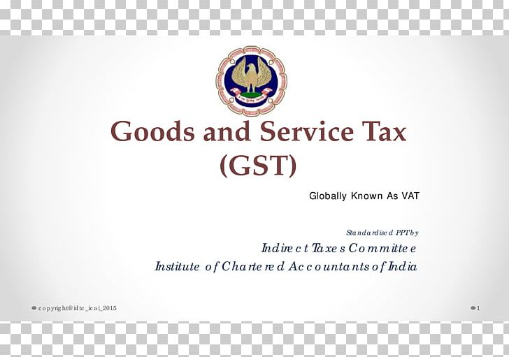 Goods And Services Tax Institute Of Chartered Accountants Of India Indirect Tax One Hundred And First Amendment Of The Constitution Of India PNG, Clipart, Brand, Chartered, Chartered Accountant, Committee, Goods Free PNG Download