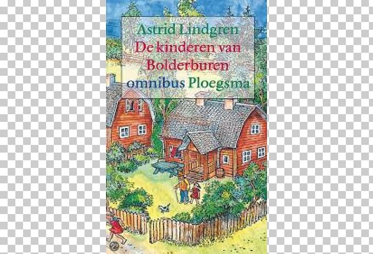De Kinderen Van Bolderburen: Omnibus Book Child Swedish Village PNG, Clipart, Astrid Lindgren, Book, Book Cover, Child, House Free PNG Download