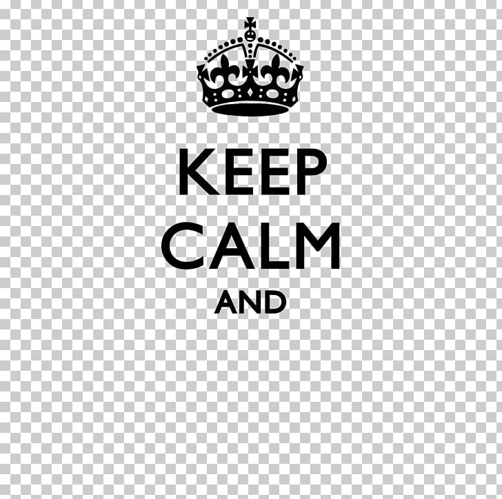 Cambridge Keep Calm And Carry On T-shirt Just Do It Poster PNG, Clipart, Advertising, Black, Black And White, Brand, Cambridge Free PNG Download