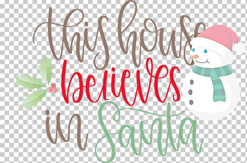 This House Believes In Santa Santa PNG, Clipart, Character, Christmas Day, Christmas Ornament, Christmas Ornament M, Greeting Free PNG Download