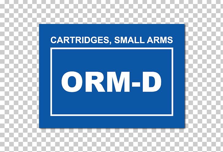 ORM-D Label Sticker United Parcel Service Cartridge PNG, Clipart, Advertising, Ammunition, Area, Banner, Blue Free PNG Download