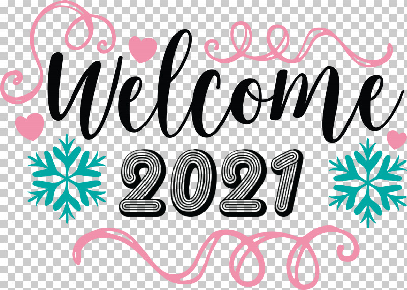2021 Welcome Welcome 2021 New Year 2021 Happy New Year PNG, Clipart, 2021 Happy New Year, 2021 Welcome, Calligraphy, Decal, I Still Fall For You Everyday Free PNG Download