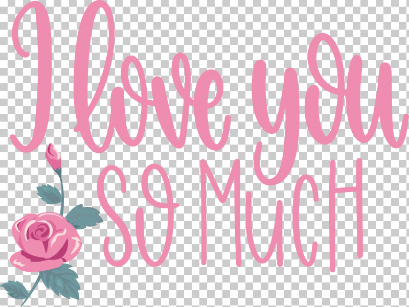 I Love You So Much Valentines Day Love PNG, Clipart, Flower, I Love You So Much, Logo, Love, M Free PNG Download