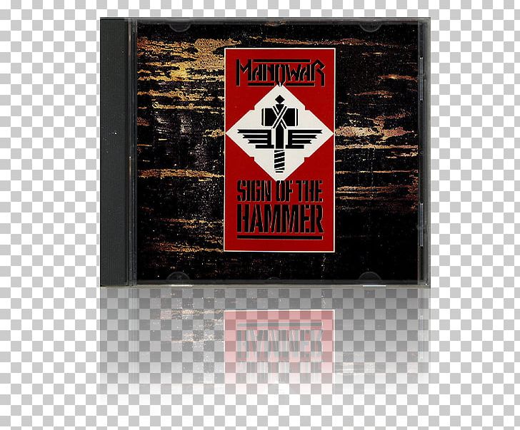 Sign Of The Hammer Manowar Heavy Metal Fighting The World Kings Of Metal PNG, Clipart, Advanced Audio Coding, Album, Brand, Emblem, Gods Of War Free PNG Download