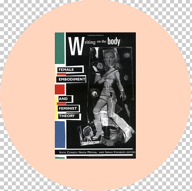 Writing On The Body: Female Embodiment And Feminist Theory Book Feminism Femininity PNG, Clipart, Anthology, Book, Book Review, Brand, Female Free PNG Download