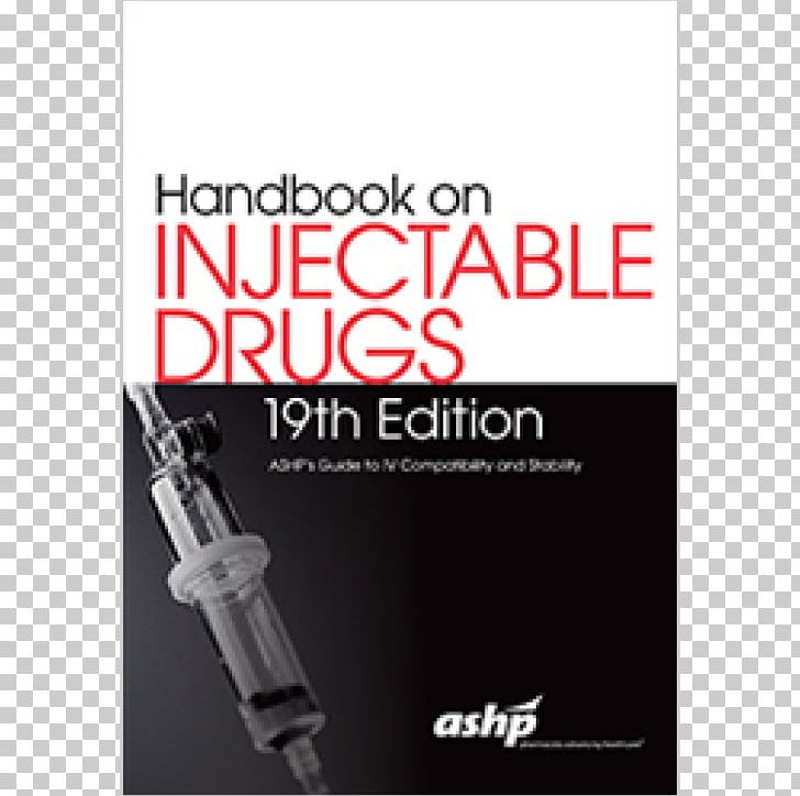 Handbook On Injectable Drugs Pharmaceutical Drug Pharmacy American Society Of Health-System Pharmacists Martindale: The Complete Drug Reference PNG, Clipart, Advertising, Biomedical Cosmetic Surgery, Book, Brand, Chemotherapy Free PNG Download