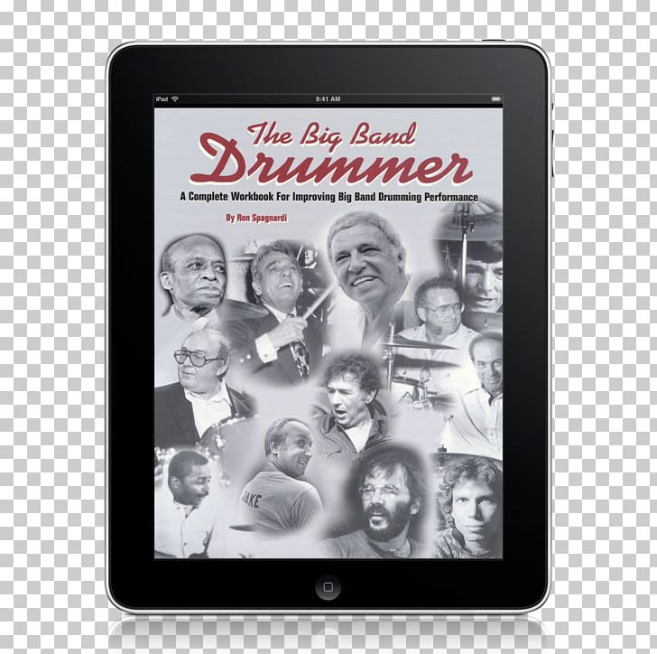 The Big Band Drummer: A Complete Workbook For Improving Big Band Drumming Performance Progressive Independence: Rock Drums PNG, Clipart, Big Band, Drum Beat, Drummer, Drums, Drum Solo Free PNG Download