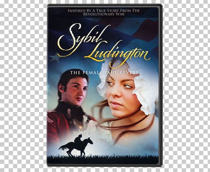 Sybil Ludington: Gallop To Glory Film American Revolutionary War United States PNG, Clipart, American Revolutionary War, Drama, Dvd, Female, Film Free PNG Download