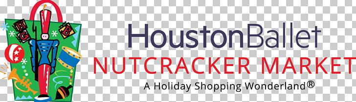 Houston Ballet Nutcracker Market. The Nutcracker Market Dance PNG, Clipart, Advertising, Ballet, Banner, Brand, Dance Free PNG Download