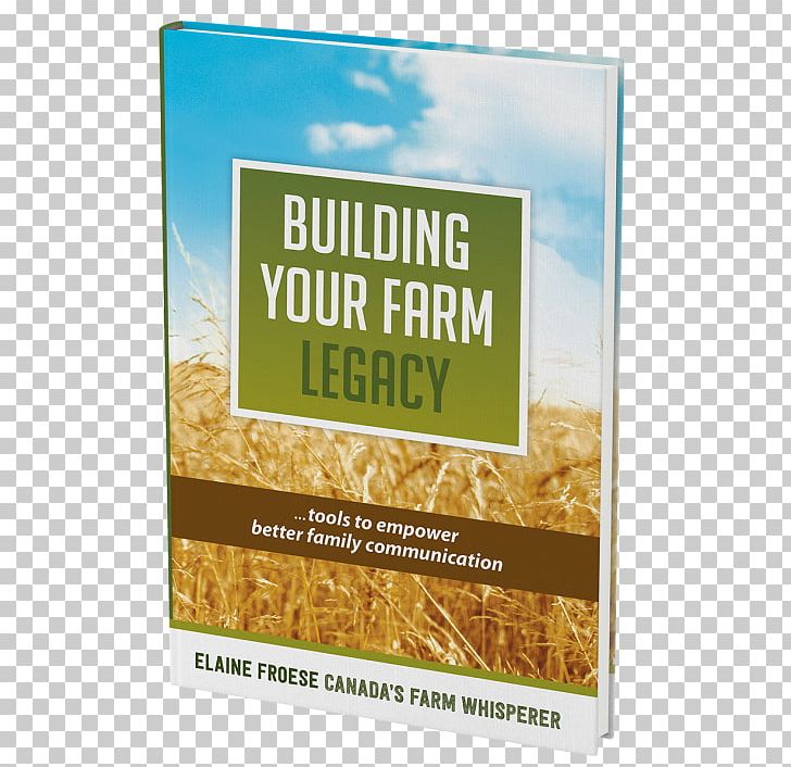 Building Your Farm Legacy: Tools To Empower Family Agriculture Succession Planning Ranch PNG, Clipart, Agriculture, Business, Conflict, Conflict Management, Family Business Free PNG Download