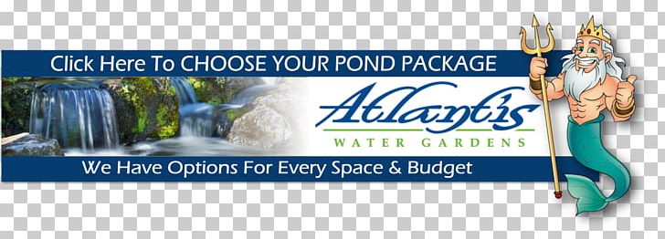 Atlantis Water Gardens Pond General Contractor Brand Instalator PNG, Clipart, Advertising, Aquascape, Banner, Blue, Brand Free PNG Download