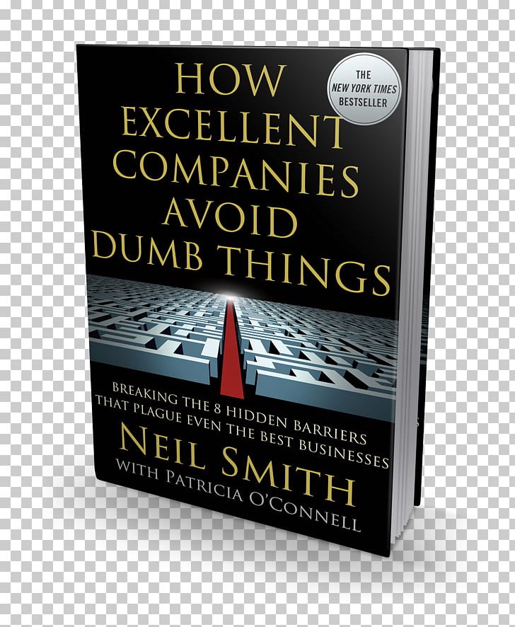 How Excellent Companies Avoid Dumb Things Book Business The Attacker's Advantage: Turning Uncertainty Into Breakthrough Opportunities Brand PNG, Clipart,  Free PNG Download