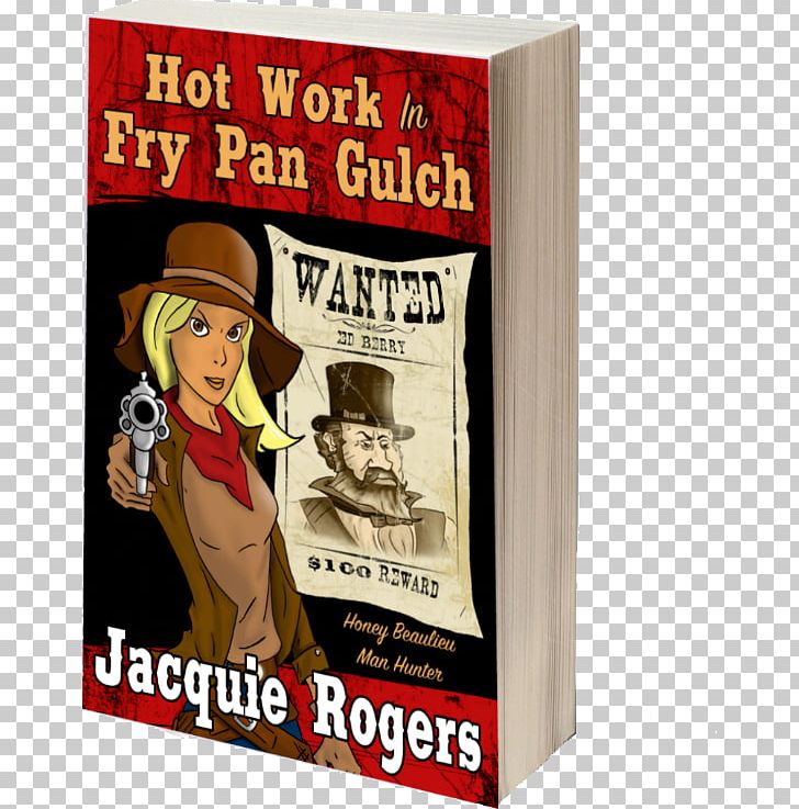 Hot Work In Fry Pan Gulch Jacquie Rogers Book Manhunter Poster PNG, Clipart, Advertising, Amyotrophic Lateral Sclerosis, Book, Bookcase, Ebook Free PNG Download