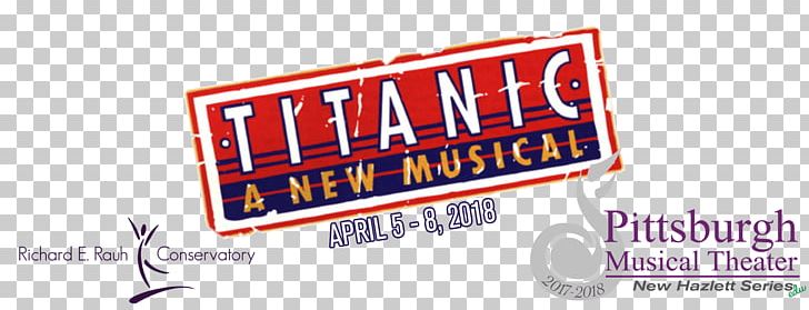 Sinking Of The RMS Titanic Musical Theatre Once On This Island PNG, Clipart, Advertising, Banner, Brand, Dance, Film Free PNG Download