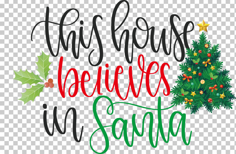 This House Believes In Santa Santa PNG, Clipart, Christmas Archives, Christmas Cookie, Christmas Day, Christmas Ornament, Christmas Ornament M Free PNG Download