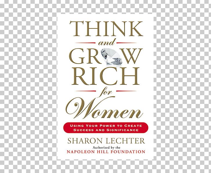 Think And Grow Rich For Women: Using Your Power To Create Success And Significance Logo Brand Sharon Lechter Font PNG, Clipart, Brand, Line, Logo, Others, Text Free PNG Download