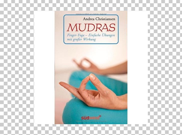 Mudras: Finger-Yoga PNG, Clipart, 2012, Book, Finger, Hand, Joint Free PNG Download
