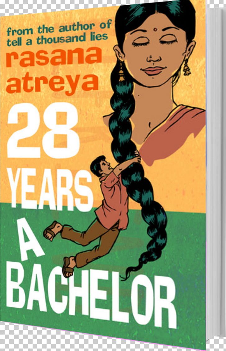 Rasana Atreya 28 Years A Bachelor: A Novel Set In India Tell A Thousand Lies: A Novel Set In India The Temple Is Not My Father: A Story Set In India Amazon.com PNG, Clipart, Advertising, Amazoncom, April, Arizona, Blessed Possessed Free PNG Download