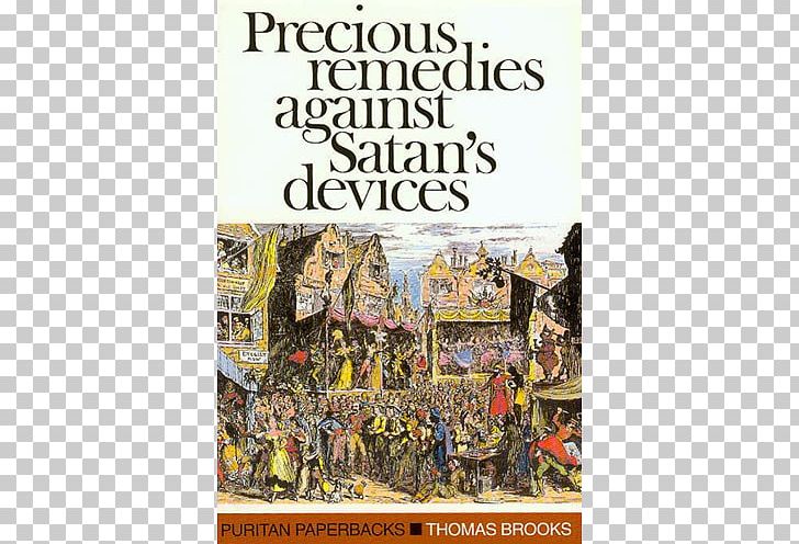 Precious Remedies Against Satan's Devices Puritans Book God Grace Abounding To The Chief Of Sinners PNG, Clipart,  Free PNG Download