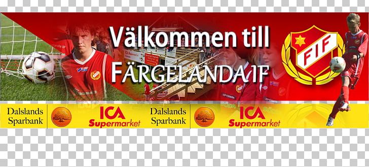 Färgelanda IF Mellerud Football Valboskolan Landskrona BoIS PNG, Clipart, Advertising, Banner, Brand, Display Advertising, Fast Food Free PNG Download