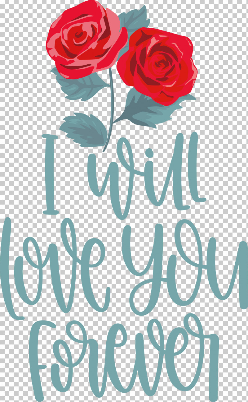 Love You Forever Valentines Day Valentines Day Quote PNG, Clipart, Cut Flowers, Floral Design, Flower, Flower Bouquet, Garden Roses Free PNG Download