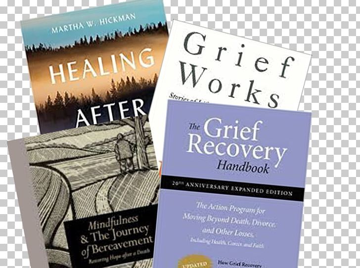 Healing After Loss: Daily Meditations For Working Through Grief Mindfulness & The Journey Of Bereavement: Restoring Hope After A Death Brand Font PNG, Clipart, Advertising, Book, Brand, English, Others Free PNG Download