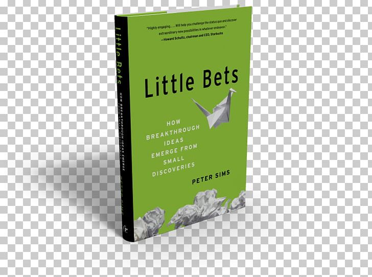 Little Bets Book Author Innovation Entrepreneurship PNG, Clipart, Author, Bets, Book, Entrepreneurship, Innovation Free PNG Download