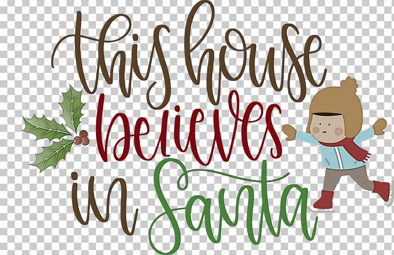 This House Believes In Santa Santa PNG, Clipart, Christmas Archives, Christmas Cookie, Christmas Day, Christmas Ornament, Christmas Ornament M Free PNG Download