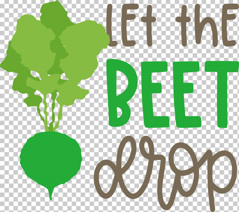 Let The Beet Drop Food Kitchen PNG, Clipart, Behavior, Food, Green, Kitchen, Leaf Free PNG Download