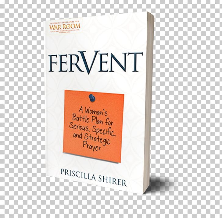 Fervent: A Woman's Battle Plan To Serious PNG, Clipart,  Free PNG Download