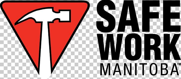 SAFE Work Manitoba Occupational Safety And Health Workplace Safety Culture PNG, Clipart, Area, Brand, Certification, Graphic Design, Industrial Safety System Free PNG Download