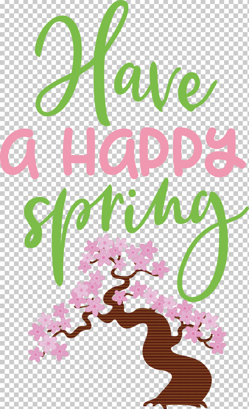 Spring Have A Happy Spring PNG, Clipart, Dyesublimation Printing, Floral Design, Happiness, Leaf, Meter Free PNG Download
