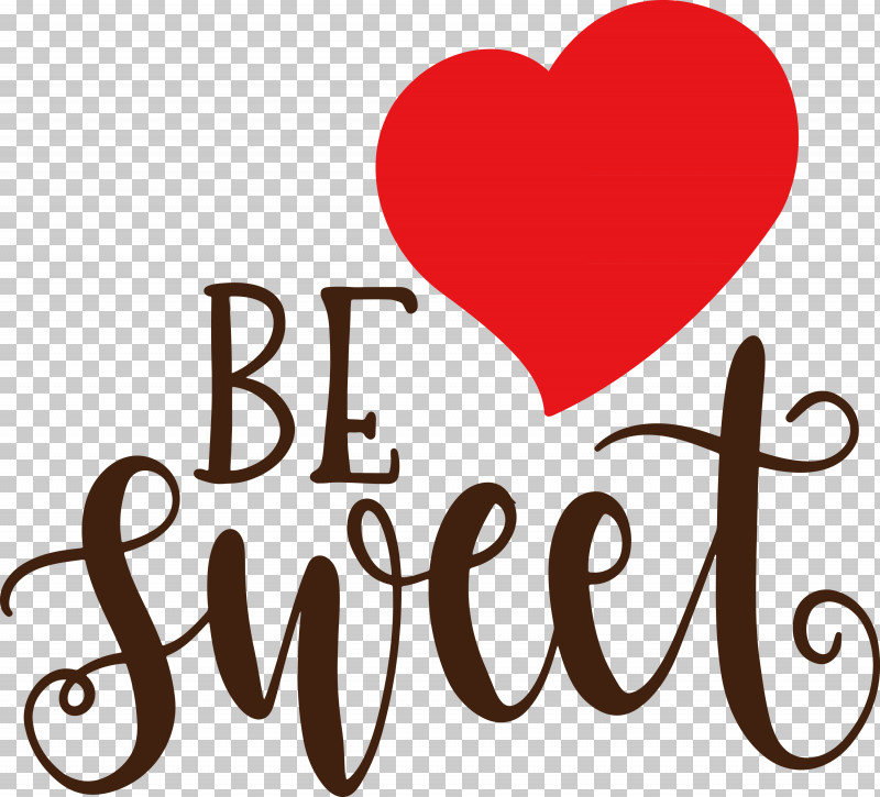 Be Sweet Love Quote Valentines Day PNG, Clipart, Be Sweet, Happiness, Logo, Love Quote, M Free PNG Download
