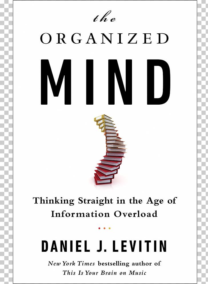 The Organized Mind: Thinking Straight In The Age Of Information Overload Information Age Logo Brand Font PNG, Clipart, Age Of, Audiobook, Brand, Daniel, Graphic Design Free PNG Download