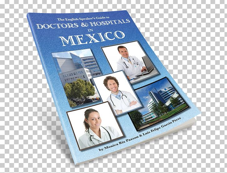Physician Hospital Health Care Medicine The English Speaker's Guide To Medical Care In Mexico PNG, Clipart,  Free PNG Download