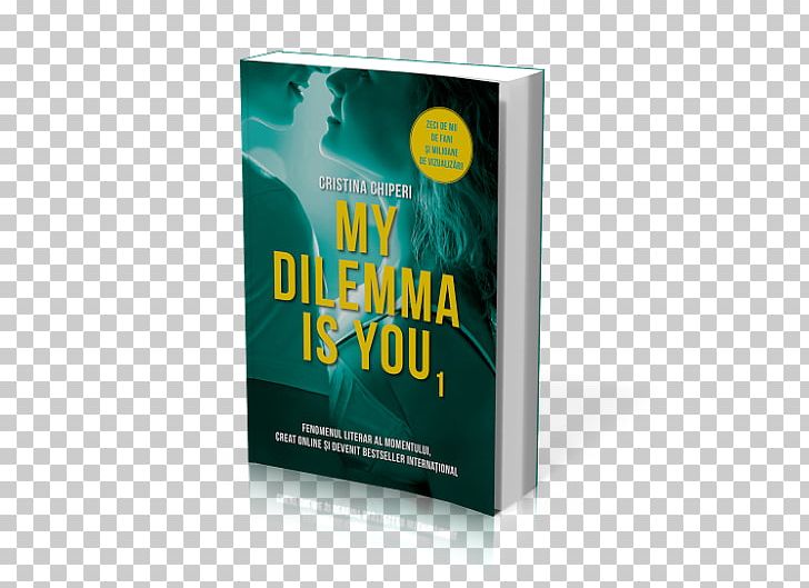 My Dilemma Is You 1 My Dilemma Is You. ¿Te Amo O Te Odio? (Serie My Dilemma Is You 2) My Dilemma Is You 3 Author Book PNG, Clipart, Author, Bestseller, Book, Bookshop, Brand Free PNG Download