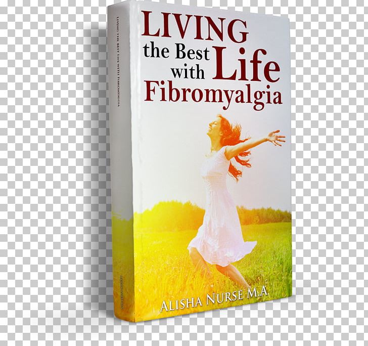 Living The Best Life With Fibromyalgia Amazon.com Book Symptom PNG, Clipart, Amazoncom, Author, Book, Bookselling, Document Free PNG Download