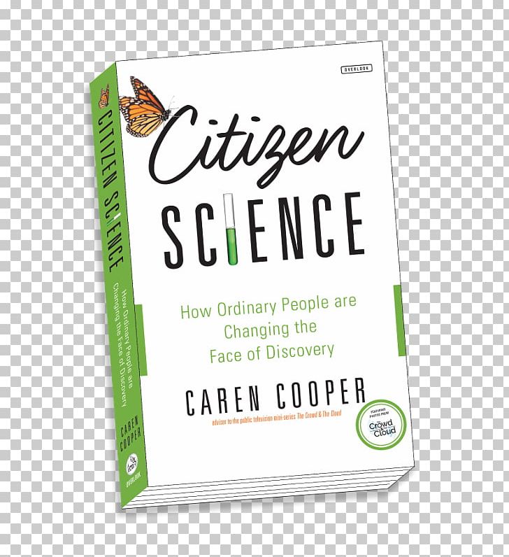 Citizen Science: How Ordinary People Are Changing The Face Of Discovery SciStarter Scientist PNG, Clipart, 2016, Amazoncom, Book, Brand, Citizen Science Free PNG Download