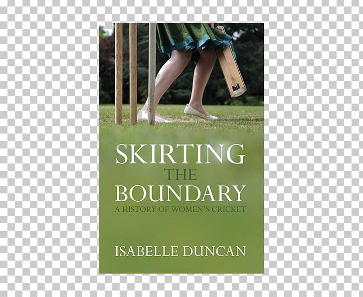 Skirting The Boundary: A History Of Women's Cricket E-book Sports Cricket Wireless PNG, Clipart,  Free PNG Download