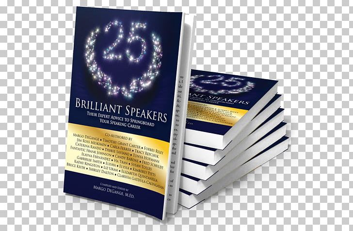 25 Brilliant Speakers: Their Expert Advice To Springboard Your Speaking Career Paperback Book Brand Brochure PNG, Clipart, Book, Brand, Brochure, Paperback, Stack Free PNG Download